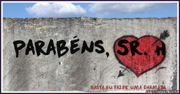 Parabéns, Sr. H