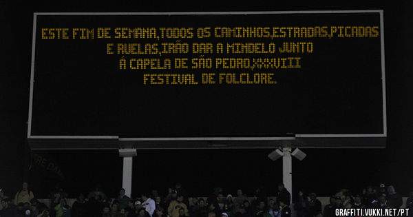 ESTE FIM DE SEMANA,TODOS OS CAMINHOS,ESTRADAS,PICADAS E RUELAS,IRÃO DAR A MINDELO JUNTO Á CAPELA DE SÃO PEDRO,XXXVIII FESTIVAL DE FOLCLORE.