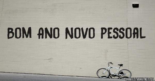 Bom Ano Novo pessoal 
