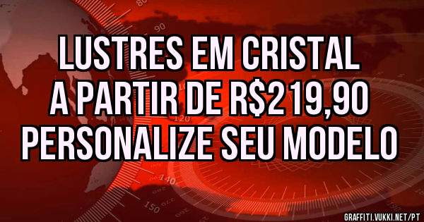 Lustres em cristal
A partir de R$219,90
Personalize seu modelo