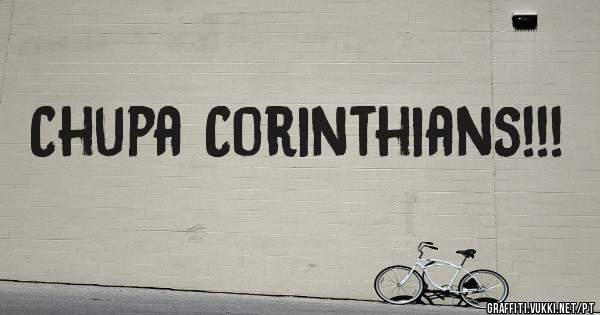 Chupa Corinthians!!!