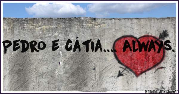 Pedro e Cátia.... Always. 