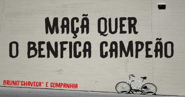   Maçã quer
 o Benfica campeão 

