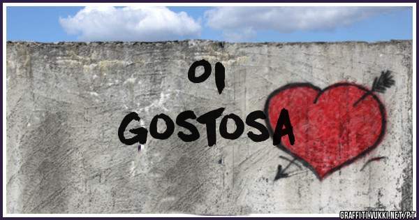 Oi
 gostosa