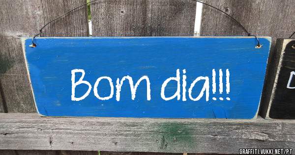 Bom dia!!!