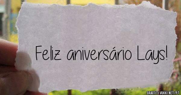 Feliz aniversário Lays!