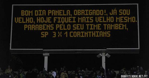 Bom dia Panela, obrigado!, já sou velho, hoje fiquei mais velho mesmo.
Parabens pelo seu time também, SP  3 X 1 Corinthians