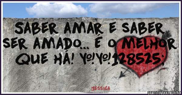 Saber amar e saber ser amado... É o melhor que há! 😍