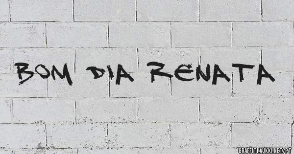 Bom dia Renata