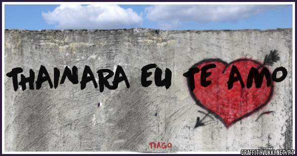 THAINARA EU TE AMO
