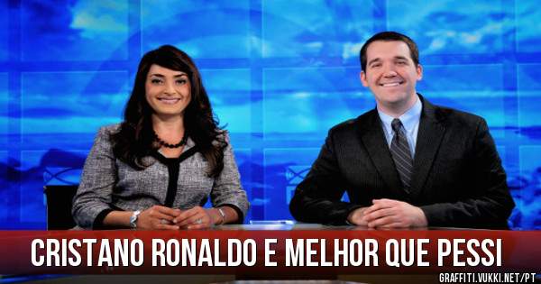 cristano ronaldo e melhor que pessi