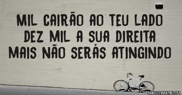Mil cairão ao teu lado dez mil a sua direita mais não serás atingindo