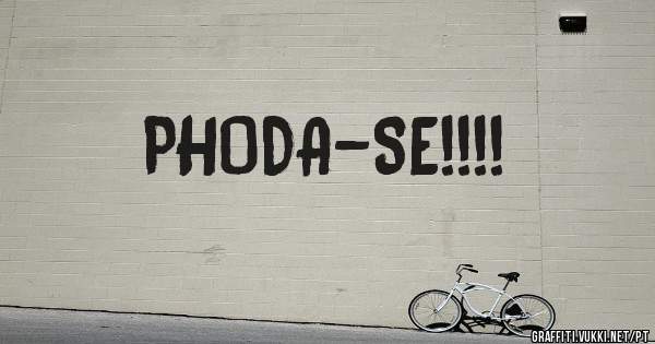 PHODA-SE!!!!