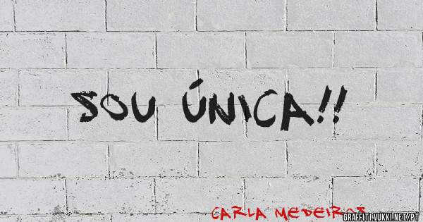 SOU ÚNICA!! 