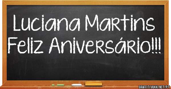 Luciana Martins
Feliz Aniversário!!! 