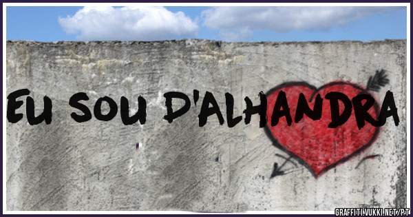 Eu sou D'Alhandra