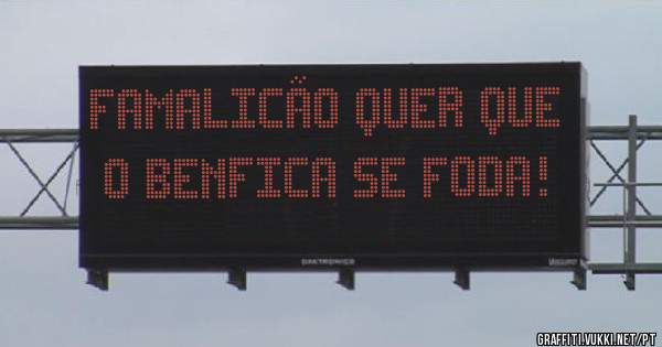 Famalicão quer que o Benfica se foda!