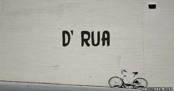 D' Rua

