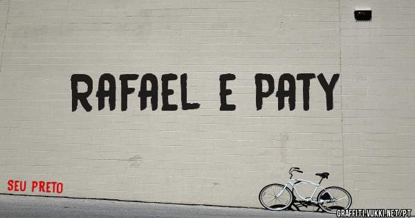 Rafael e Paty 