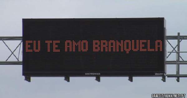 Eu te amo branquela 