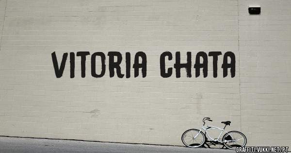 vitoria chata