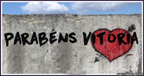 Parabéns Vitória

