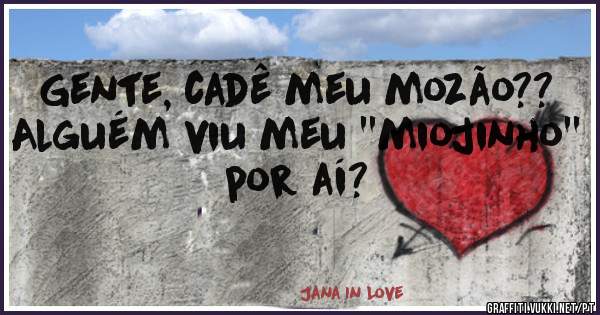 Gente, cadê meu mozão??
Alguém viu meu ''miojinho'' por aí?