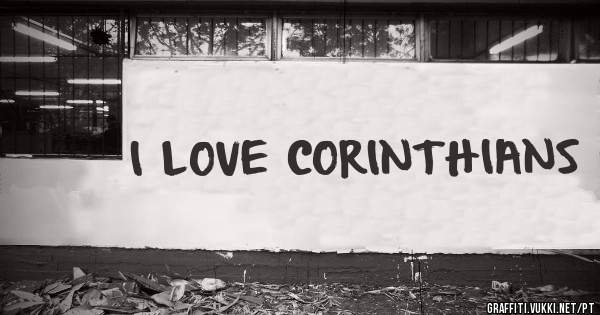 I LOVE CORINTHIANS
