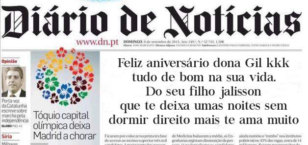 Feliz aniversário dona Gil kkk tudo de bom na sua vida.
Do seu filho jalisson
que te deixa umas noites sem dormir direito mais te ama muito 

