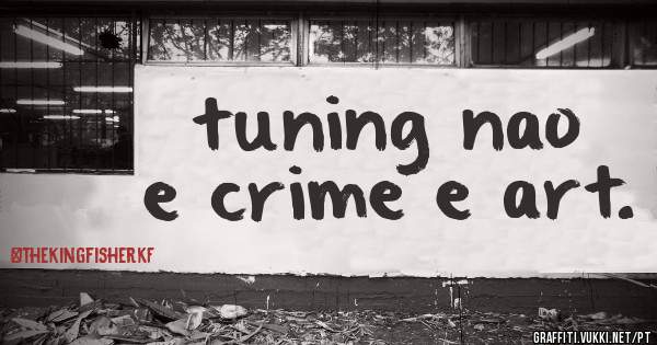 tuning nao e crime e art.