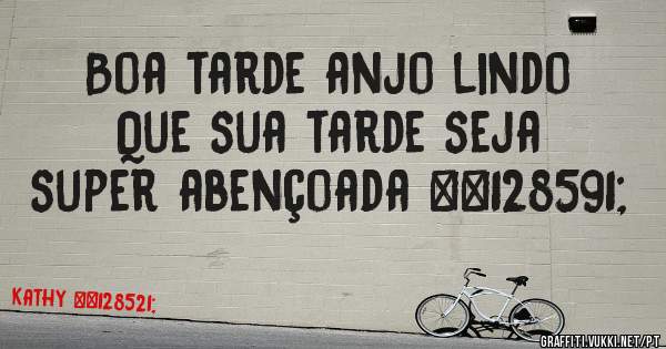 Boa tarde anjo lindo
Que sua tarde seja super abençoada 🙏
