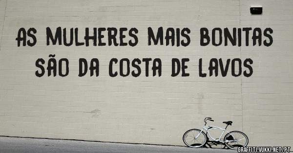 As mulheres mais bonitas são da Costa de Lavos