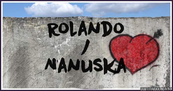 Rolando
/
Nanuska