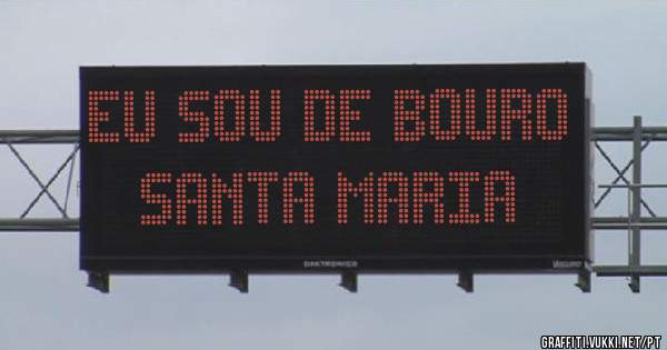 Eu Sou de BOURO SANTA MARIA 