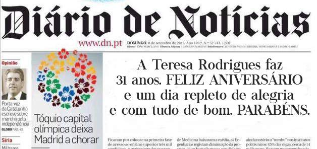 A Teresa Rodrigues faz 31 anos. FELIZ ANIVERSÁRIO e um dia repleto de alegria e com tudo de bom. PARABÉNS.