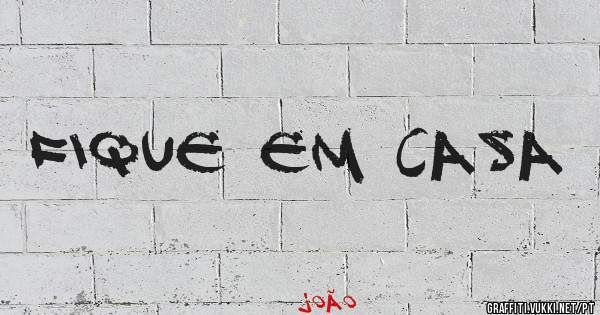 Fique em casa