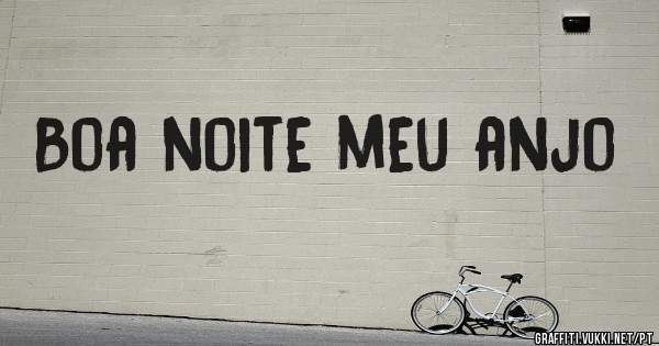 Boa noite meu anjo