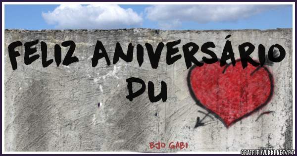 Feliz Aniversário Du