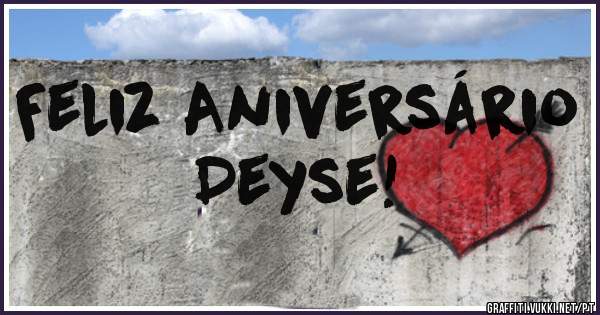 Feliz Aniversário Deyse!