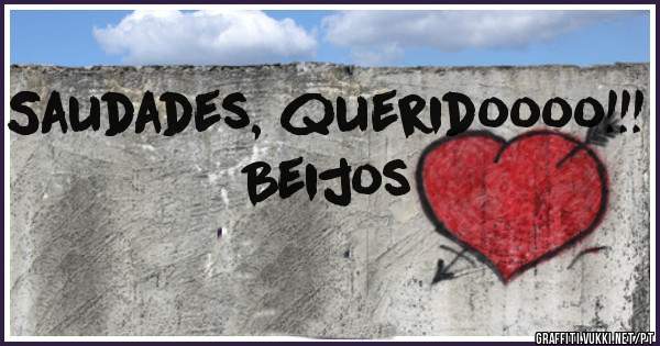 Saudades, queridoooo!!!

                       Beijos