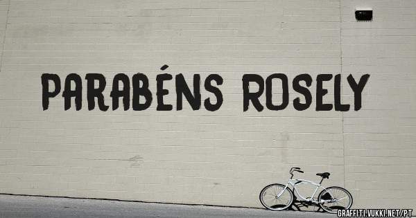 Parabéns ROSELY 
