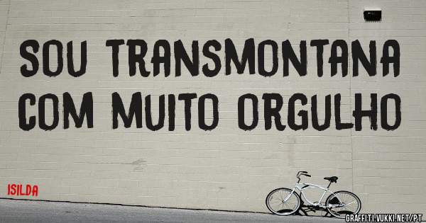 Sou transmontana com muito orgulho 