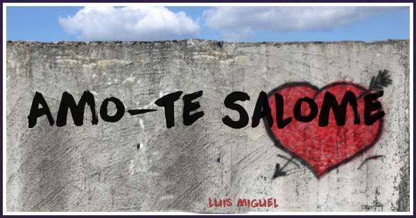 Amo-te Salome 