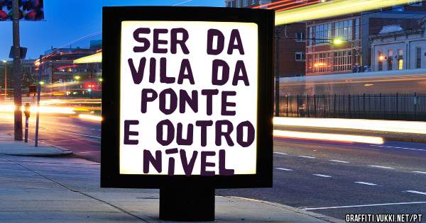 Ser da Vila da Ponte e outro nível 
