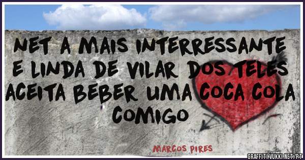 net a mais interressante e linda de vilar dos teles aceita beber uma coca cola comigo