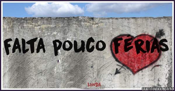 Falta pouco férias 