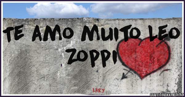 Te amo muito Leo Zoppi 