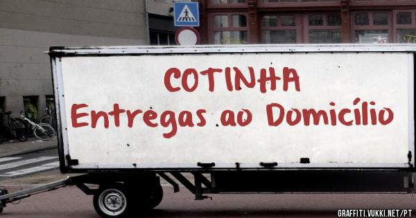 COTINHA 
Entregas ao Domicílio