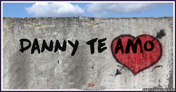Danny te amo 
