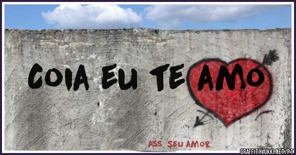 Coia eu te amo